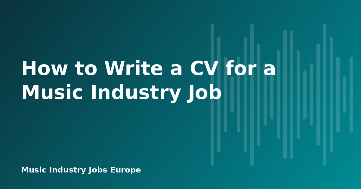 How to Write a CV for a Music Industry Job