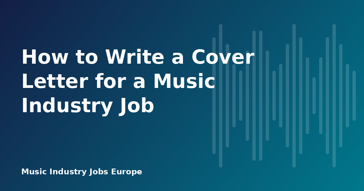 How to Write a Cover Letter for a Music Industry Job