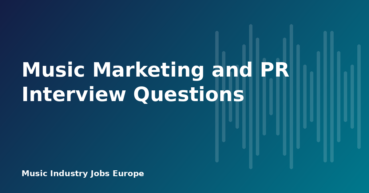 Music Marketing and PR Interview Questions