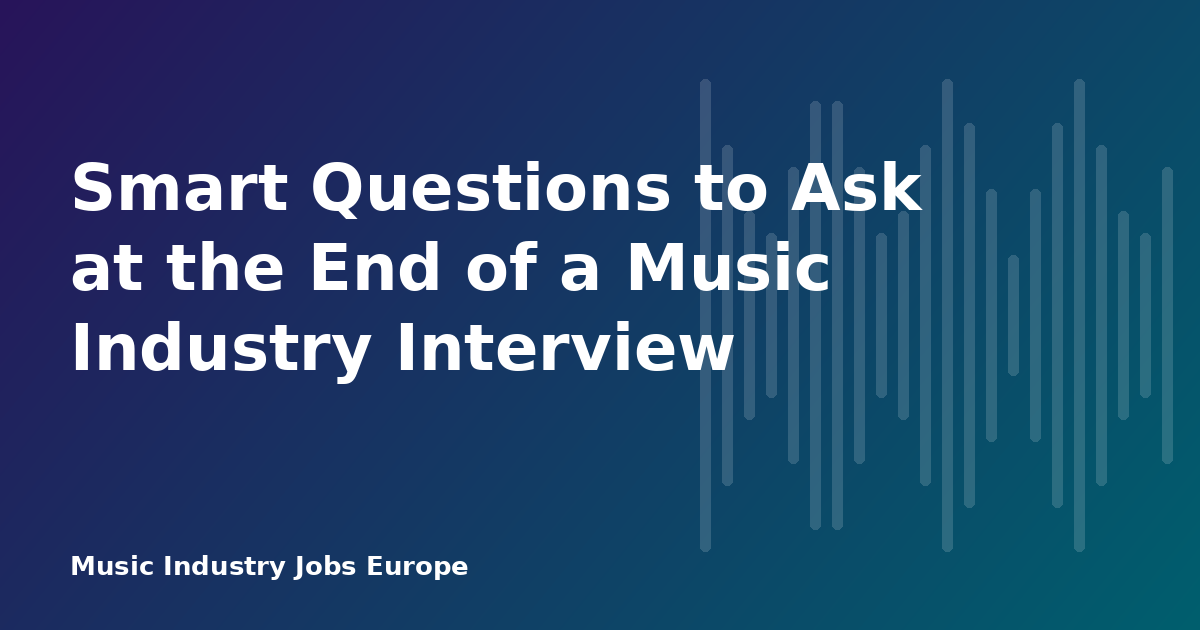 Smart Questions to Ask at the End of a Music Industry Interview