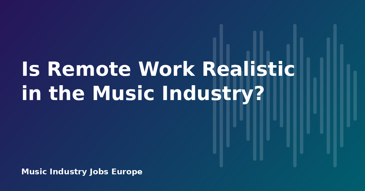 Is Remote Work Realistic in the Music Industry?