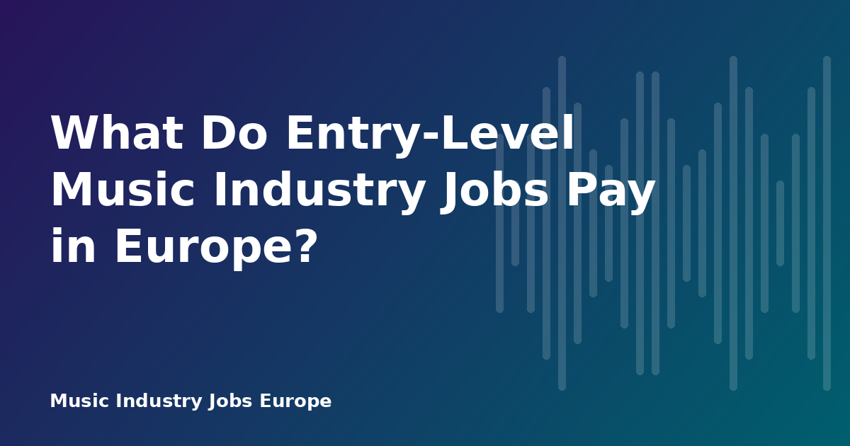 What Do Entry-Level Music Industry Jobs Pay in Europe?