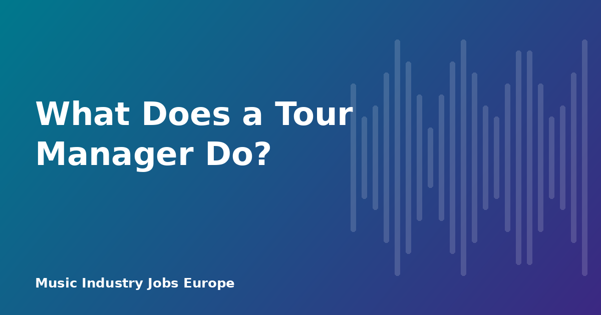 What Does a Tour Manager Do?