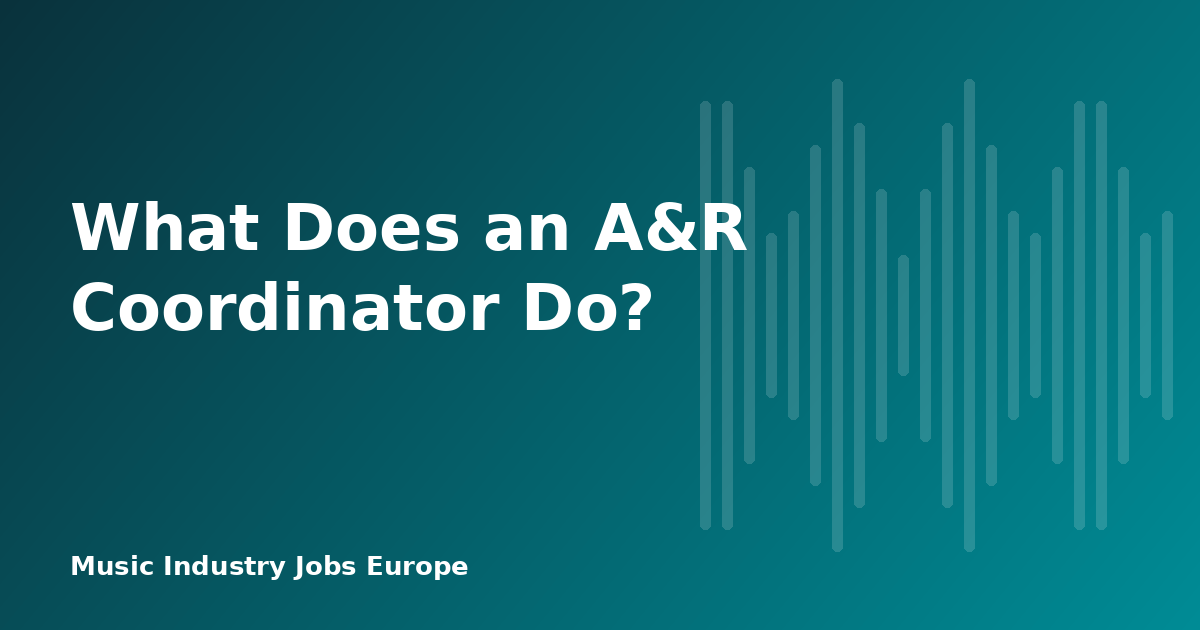 What Does an A&R Coordinator Do?