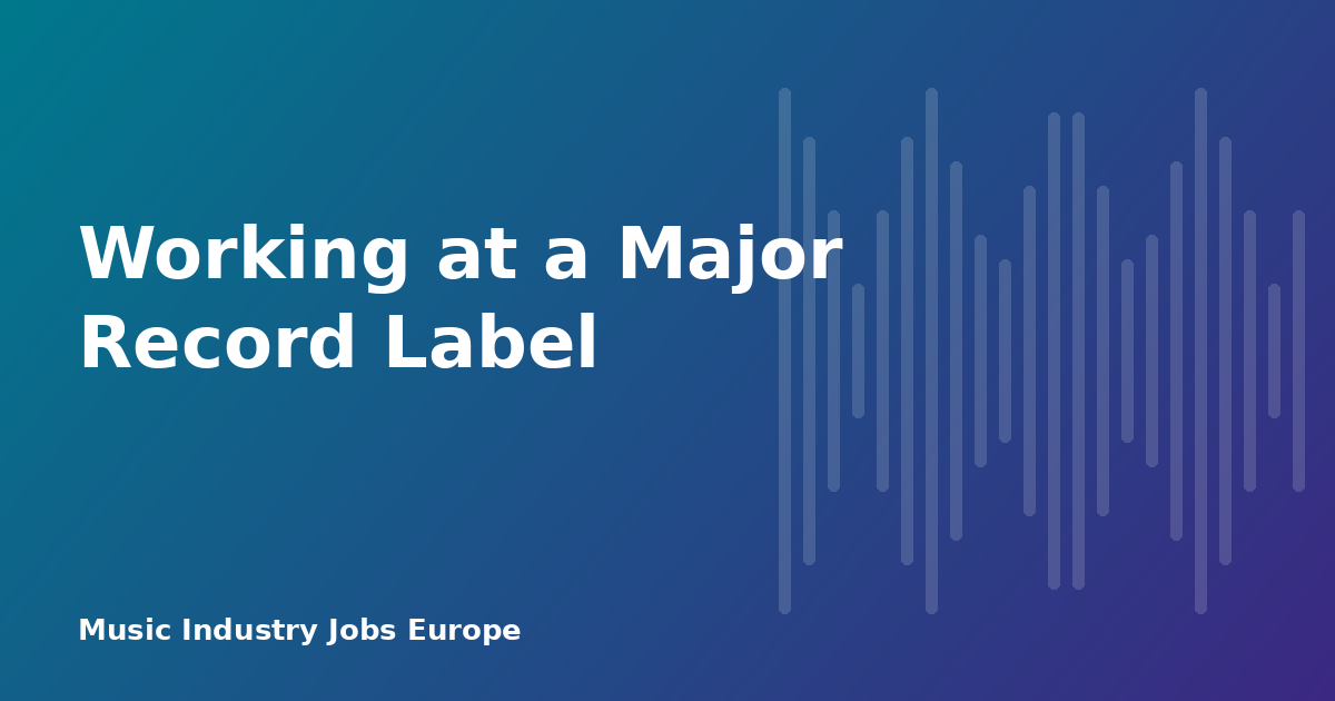Working at a Major Record Label