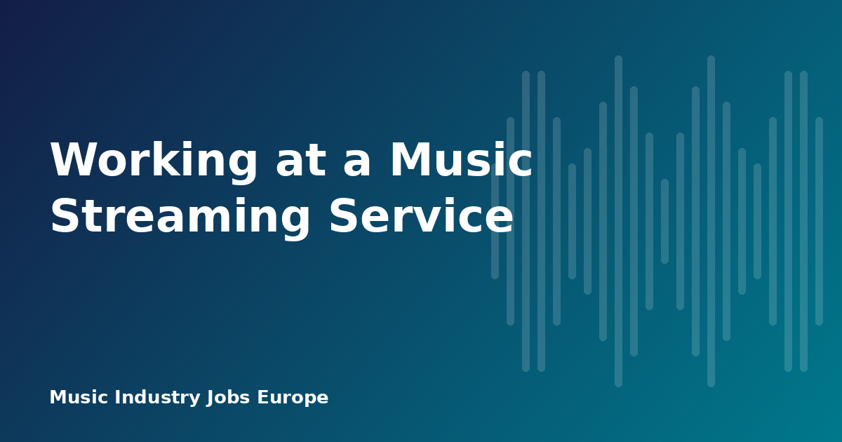Working at a Music Streaming Service