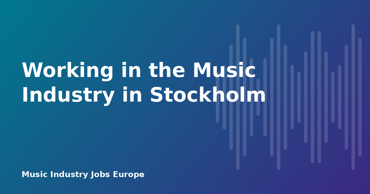 Working in the Music Industry in Stockholm